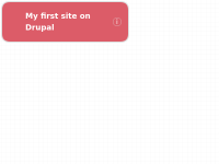 My first site on Drupal. Instruction on how to learn My first site on Drupal